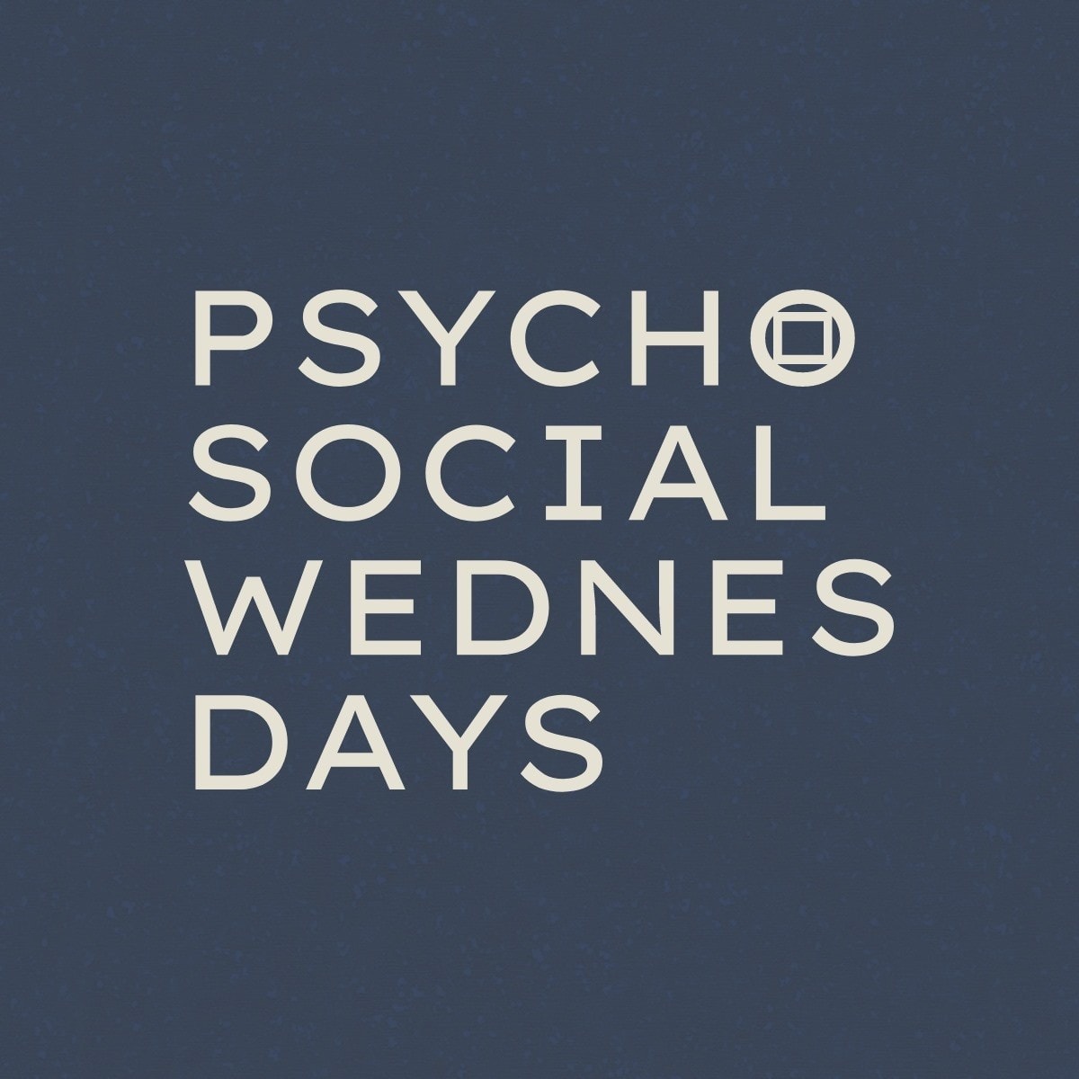 Psychosocial Wednesdays