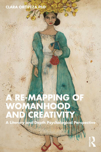 Accessing Feminine Wisdom from Past and Present Voices: A Literary and Depth-Psychological Approach to Deepening a Connection to Our Creativity