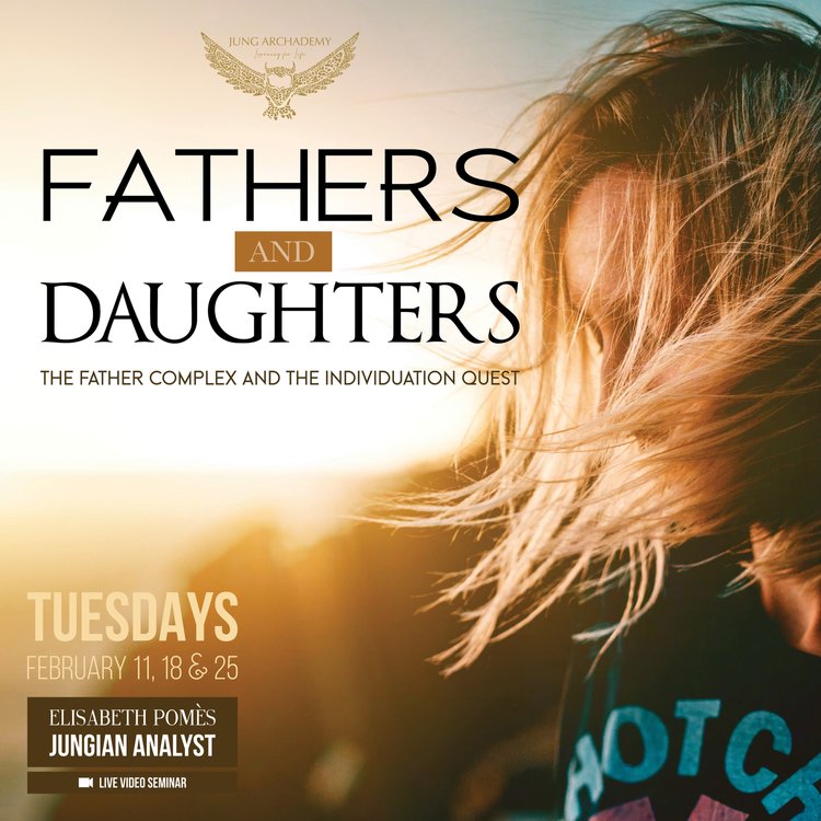 Fathers and Daughters: The Father Complex and The Individuation Quest