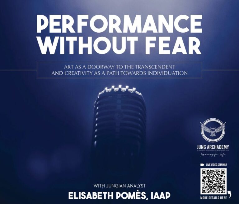 Performance Without Fear: Art as a Doorway to the Transcendent and Creativity as a Path towards Individuation