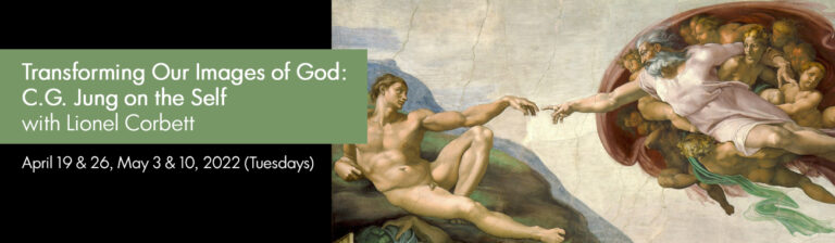 Transforming Our Images of God: C.G. Jung on the Self with Lionel Corbett