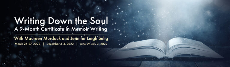 Writing Down the Soul: A 9-Month Certificate in Memoir Writing