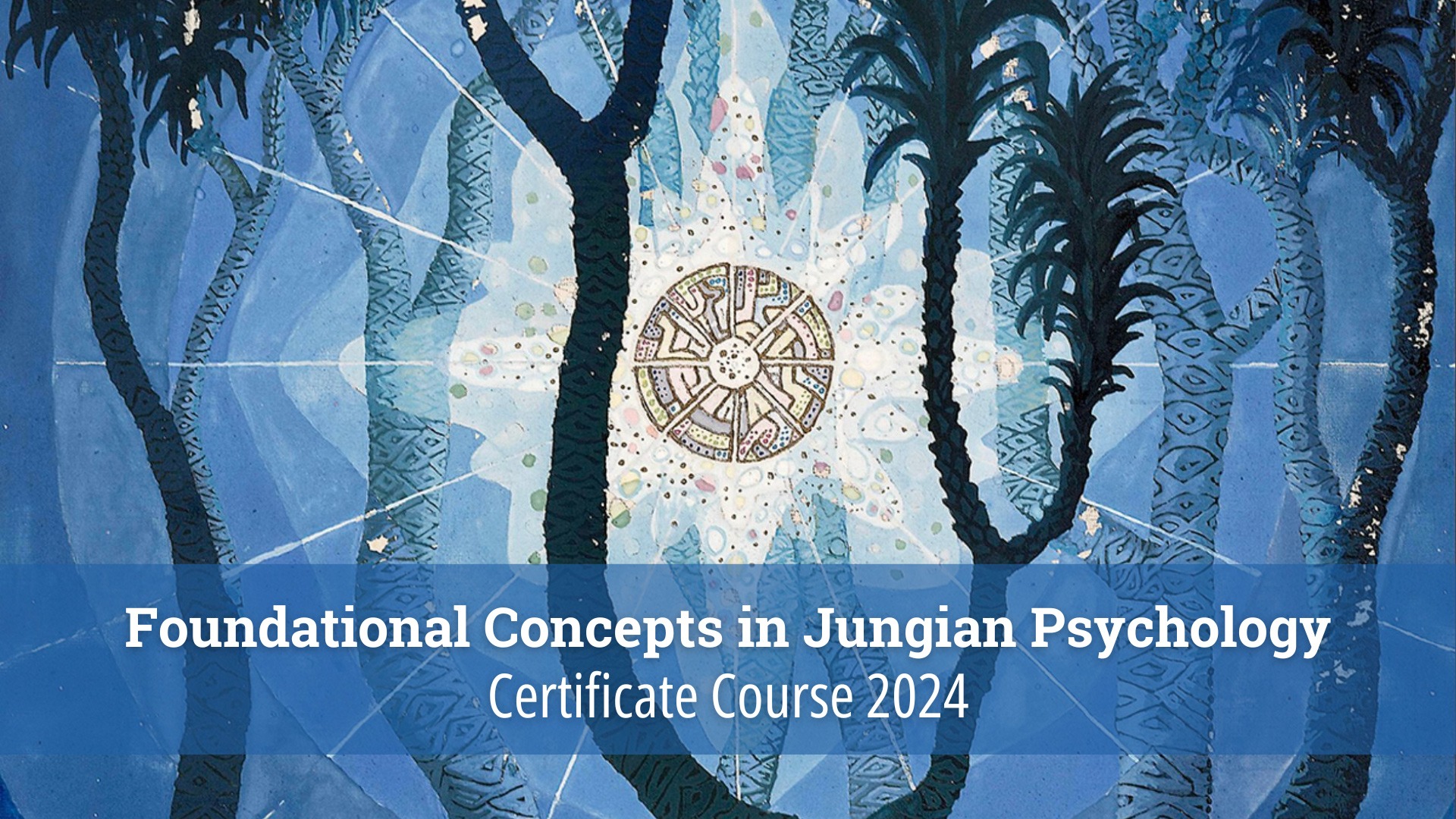 Certificate Course 2024: Foundational Concepts in Jungian Psychology